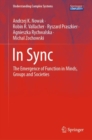 Image for In Sync : The Emergence of Function in Minds, Groups and Societies