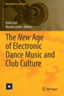 Image for The New Age of Electronic Dance Music and Club Culture