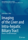 Image for Imaging of the Liver and Intra-hepatic Biliary Tract : Volume 2: Tumoral Pathologies
