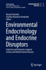Image for Environmental endocrinology and endocrine disruptors  : endocrine and endocrine-targeted actions and related human diseases