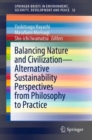 Image for Balancing Nature and Civilization - Alternative Sustainability Perspectives from Philosophy to Practice