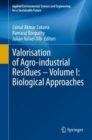Image for Valorisation of Agro-industrial Residues - Volume I: Biological Approaches