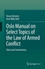 Image for Oslo Manual on Select Topics of the Law of Armed Conflict : Rules and Commentary