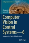 Image for Computer Vision in Control Systems—6 : Advances in Practical Applications