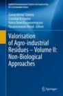 Image for Valorisation of Agro-industrial Residues - Volume II: Non-Biological Approaches