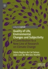 Image for Quality of life, environmental changes and subjectivity: a contribution to a new line of research on climate change