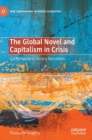 Image for The Global Novel and Capitalism in Crisis