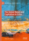 Image for The Global Novel and Capitalism in Crisis: Contemporary Literary Narratives