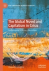 Image for The Global Novel and Capitalism in Crisis