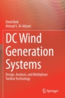Image for DC wind generation systems  : design, analysis, and multiphase turbine technology