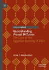 Image for Understanding protest diffusion  : the case of the Egyptian Uprising of 2011