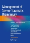 Image for Management of Severe Traumatic Brain Injury : Evidence, Tricks, and Pitfalls