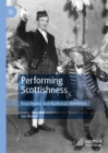 Image for Performing Scottishness: Enactment and National Identities