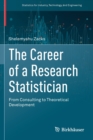 Image for The Career of a Research Statistician : From Consulting to Theoretical Development