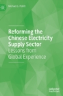 Image for Reforming the Chinese Electricity Supply Sector : Lessons from Global Experience