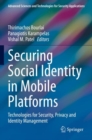 Image for Securing Social Identity in Mobile Platforms : Technologies for Security, Privacy and Identity Management