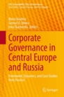 Image for Corporate Governance in Central Europe and Russia: Framework, Dynamics, and Case Studies from Practice