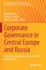 Image for Corporate governance in Central Europe and Russia  : framework, dynamics, and case studies from practice