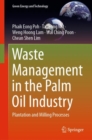 Image for Waste Management in the Palm Oil Industry: Plantation and Milling Processes