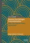 Image for Bosnian Post-Refugee Transnationalism: After the Dayton Peace Agreement