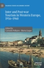 Image for Inter and post-war tourism in Western Europe, 1916-1960