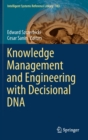 Image for Knowledge Management and Engineering with Decisional DNA
