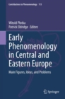 Image for Early Phenomenology in Central and Eastern Europe: Main Figures, Ideas, and Problems : 113