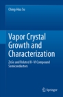 Image for Vapor Crystal Growth and Characterization: ZnSe and Related II-VI Compound Semiconductors
