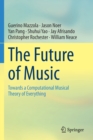 Image for The future of music  : towards a computational musical theory of everything