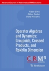 Image for Operator algebras and dynamics  : groupoids, crossed products, and Rokhlin dimension