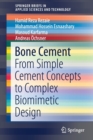 Image for Bone Cement : From Simple Cement Concepts to Complex Biomimetic Design