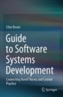 Image for Guide to Software Systems Development : Connecting Novel Theory and Current Practice
