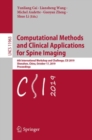 Image for Computational Methods and Clinical Applications for Spine Imaging: 6th International Workshop and Challenge, CSI 2019, Shenzhen, China, October 17, 2019, Proceedings