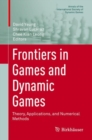 Image for Frontiers in Games and Dynamic Games: Theory, Applications, and Numerical Methods