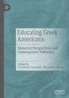 Image for Educating Greek Americans: Historical Perspectives and Contemporary Pathways