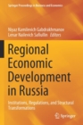 Image for Regional economic development in Russia  : institutions, regulations, and structural transformations