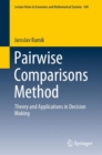 Image for Pairwise Comparisons Method : Theory and Applications in Decision Making
