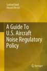 Image for A Guide to U.s. Aircraft Noise Regulatory Policy