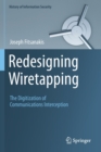 Image for Redesigning Wiretapping : The Digitization of Communications Interception