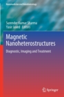 Image for Magnetic nanoheterostructures  : diagnostic, imaging and treatment
