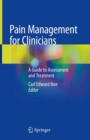 Image for Pain Management for Clinicians : A Guide to Assessment and Treatment