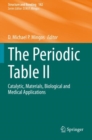 Image for The Periodic Table II : Catalytic, Materials, Biological and Medical Applications