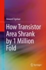 Image for How Transistor Area Shrank by 1 Million Fold