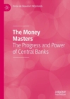 Image for The Money Masters: The Progress and Power of Central Banks