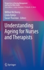 Image for Understanding Ageing for Nurses and Therapists