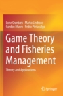 Image for Game Theory and Fisheries Management : Theory and Applications