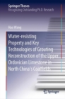 Image for Water-resisting Property and Key Technologies of Grouting Reconstruction of the Upper Ordovician Limestone in North China’s Coalfields