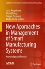 Image for New Approaches in Management of Smart Manufacturing Systems