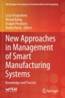 Image for New Approaches in Management of Smart Manufacturing Systems