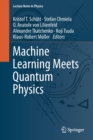 Image for Machine Learning Meets Quantum Physics
